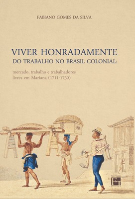 Livro “Viver honradamente do trabalho no Brasil Colonial”