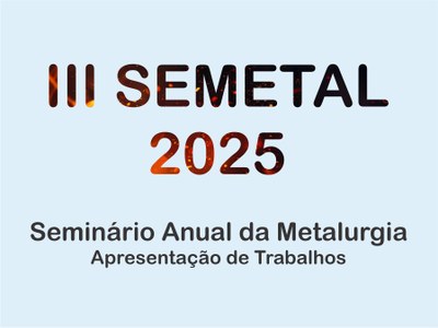 Curso técnico integrado em Metalurgia organiza seu III Seminário Anual