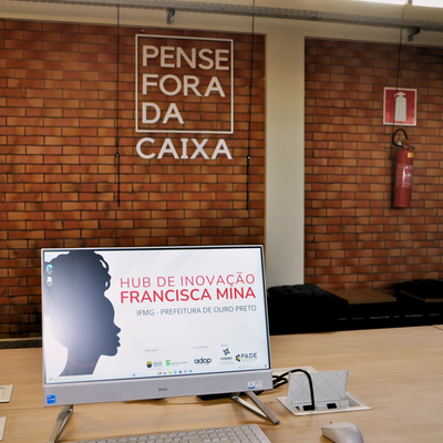 IFMG - Campus Ouro Preto e Prefeitura inauguram Hub de Inovação Francisca Mina